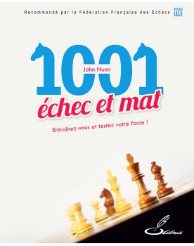 Ce livre d'échecs vous permettra d'apprendre à faire échec et mat grâce à 1001 exercices d'échecs