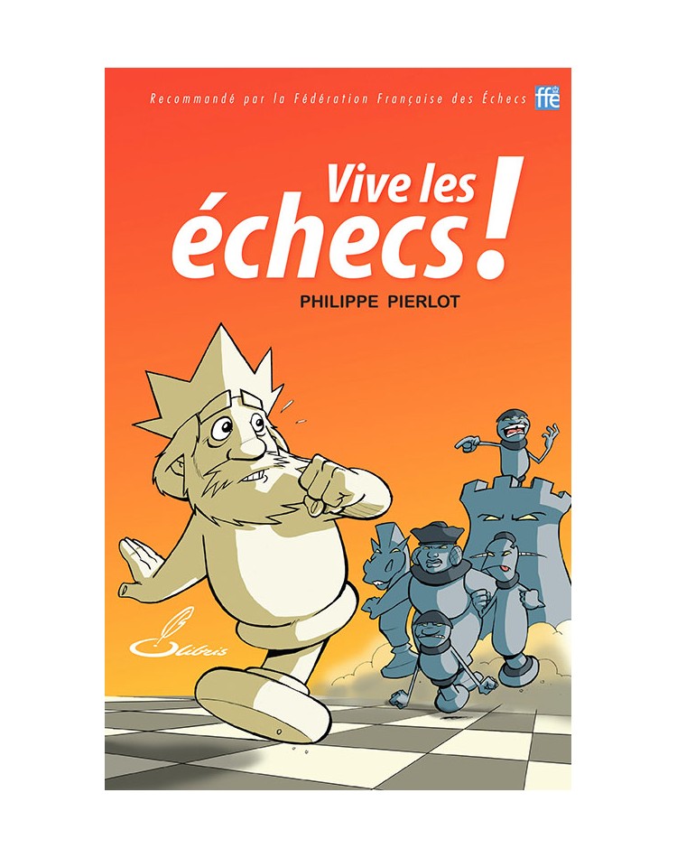Apprenez avec plaisir le jeu d'échecs avec le livre d'échecs de Philippe Pierlot.