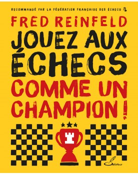 Jouez aux échecs comme un...