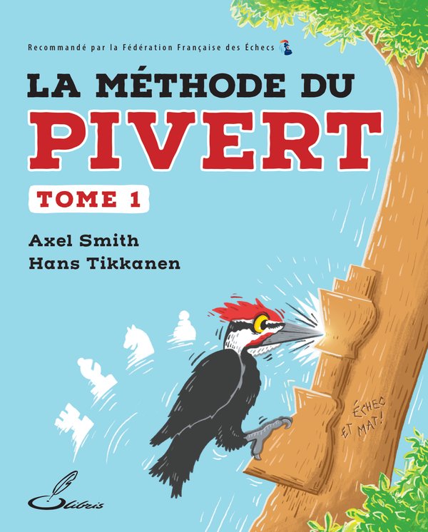 Couverture de La méthode du pivert, tome 1, d'Axel Smith et Hans Tikkanen