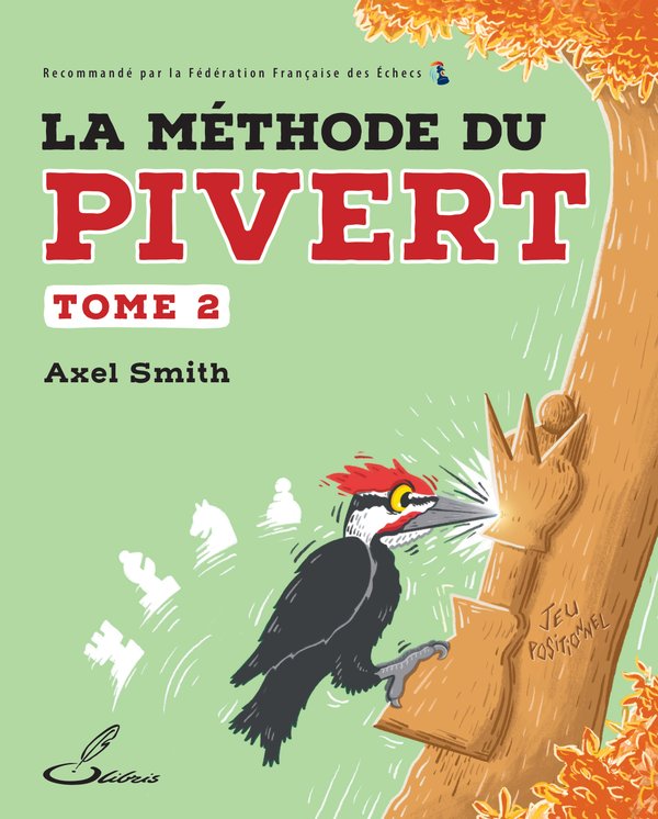 Couverture de La méthode du pivert, tome 2, d'Axel Smith