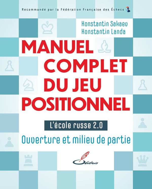 Couverture de Manuel complet du jeu positionnel, tome 1, de Konstantin Sakaev et Konstantin Landa